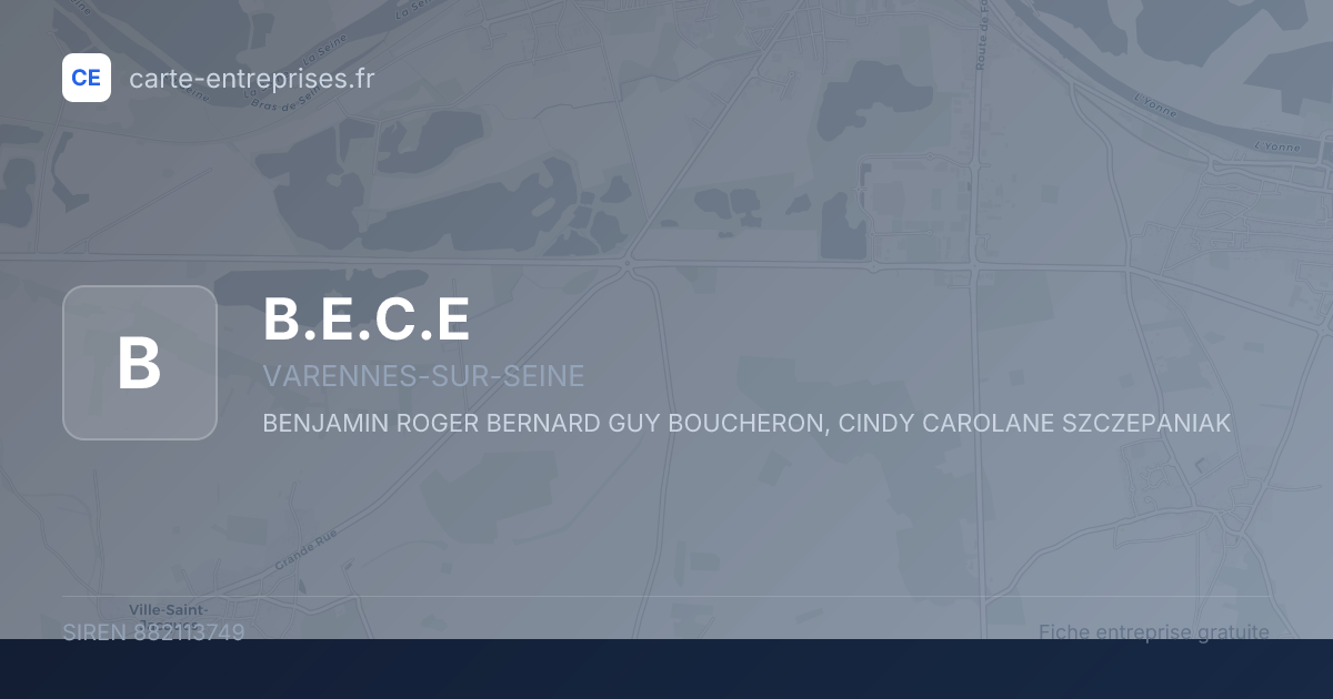 B.E.C.E — 882113749 — fiche entreprise