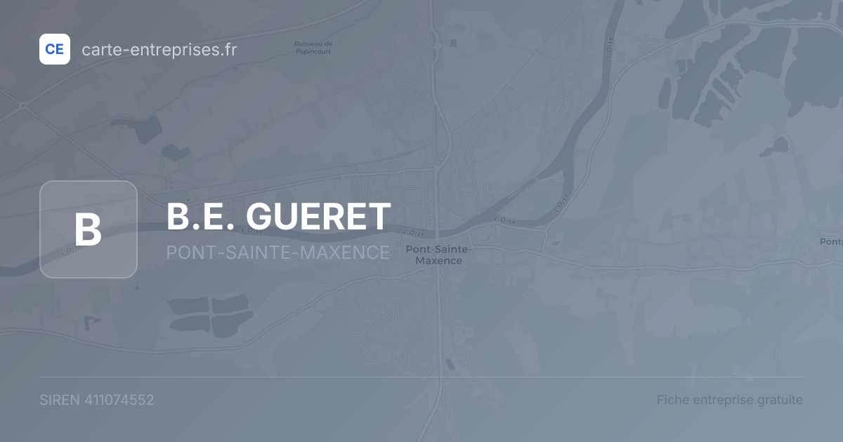 B.E. GUERET — 411074552 — fiche entreprise