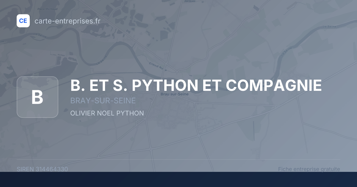 B. ET S. PYTHON ET COMPAGNIE — 314464330 — fiche entreprise