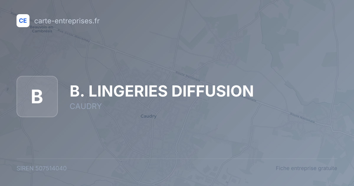 B. LINGERIES DIFFUSION — 507514040 — fiche entreprise