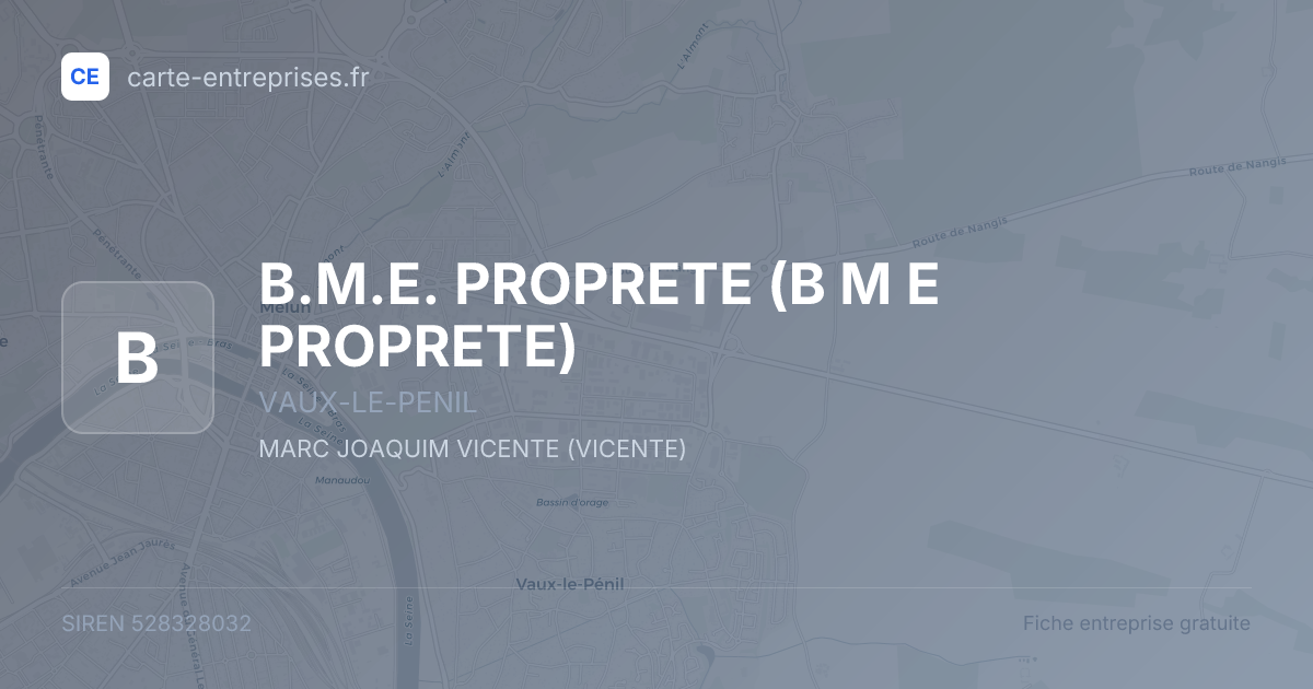 B.M.E. PROPRETE (B M E PROPRETE) — 528328032 — fiche entreprise