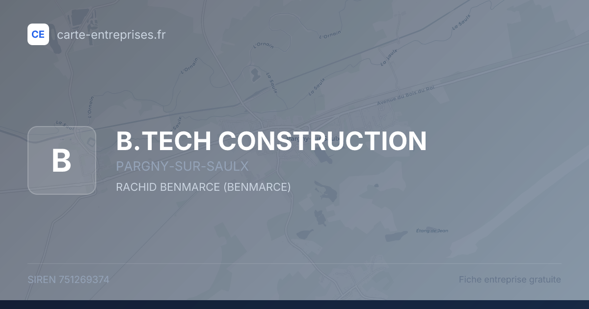 B.TECH CONSTRUCTION — 751269374 — fiche entreprise