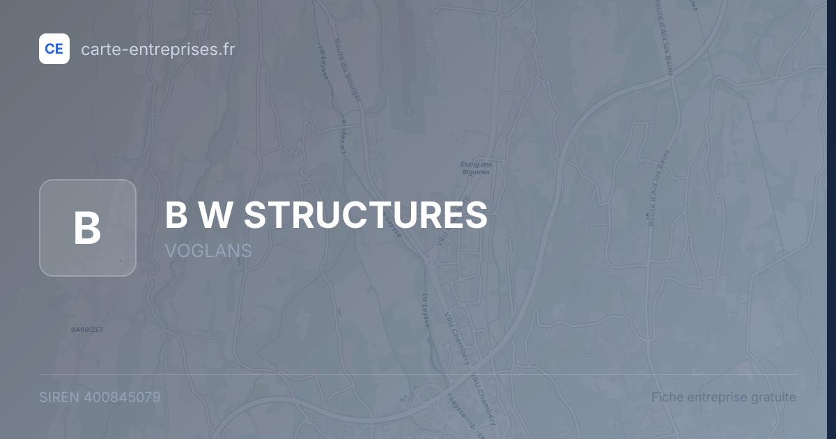 B W STRUCTURES — 400845079 — fiche entreprise