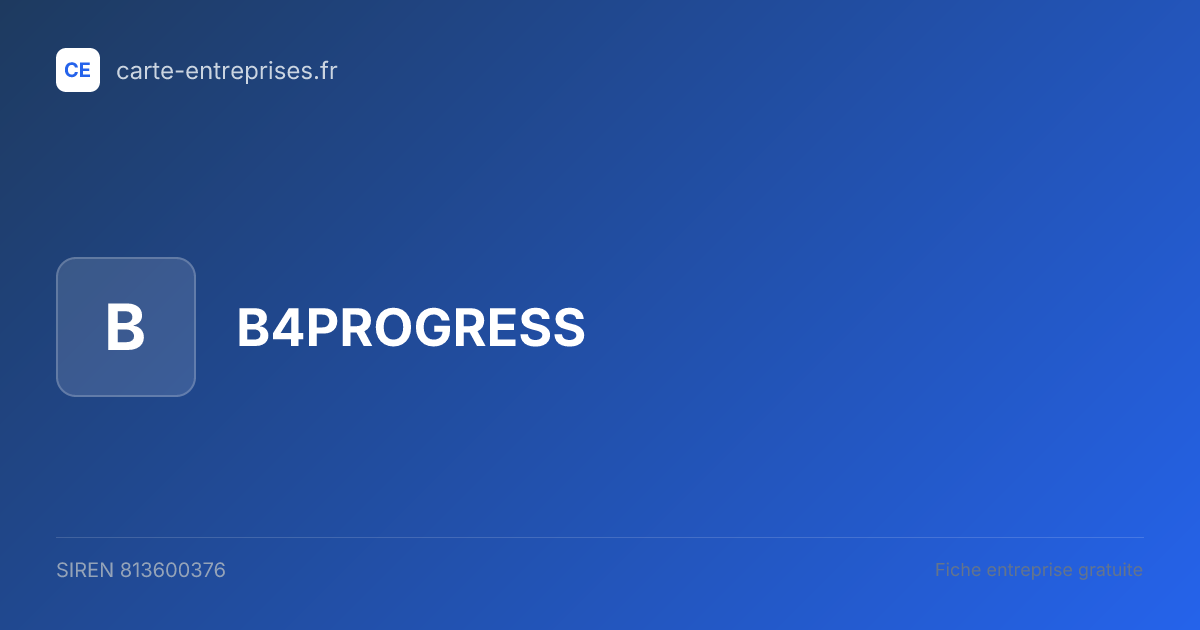 B4PROGRESS — 813600376 — fiche entreprise