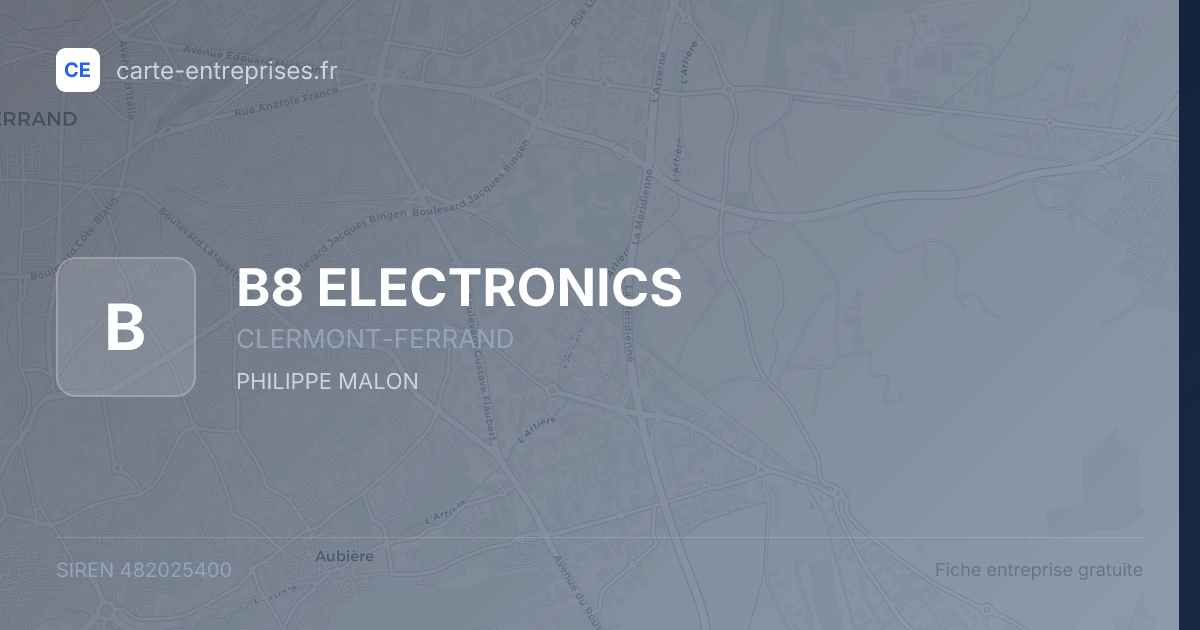 B8 ELECTRONICS — 482025400 — fiche entreprise