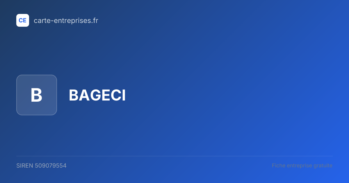BAGECI — 509079554 — fiche entreprise