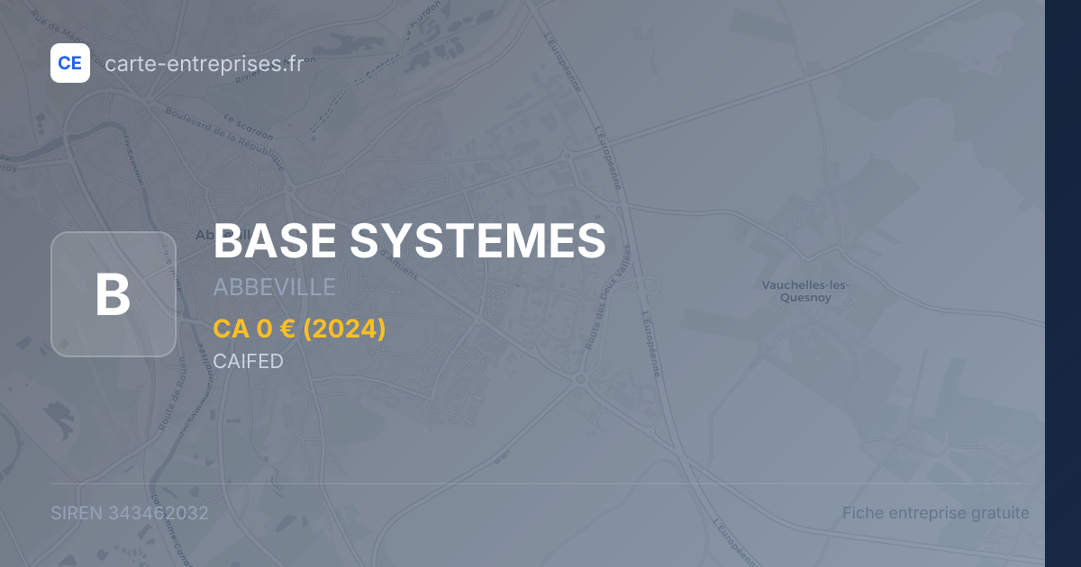 BASE SYSTEMES — 343462032 — fiche entreprise