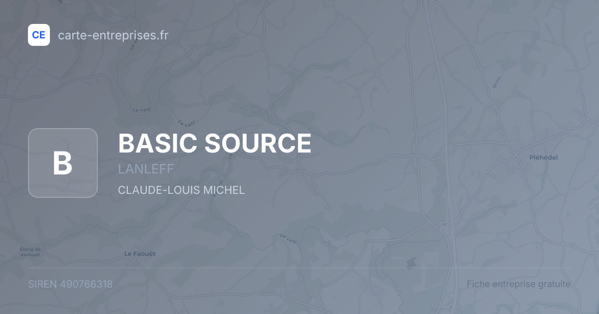 BASIC SOURCE — 490766318 — fiche entreprise