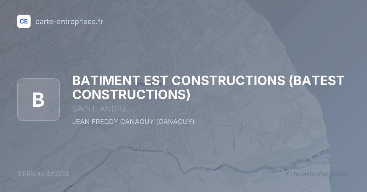 BATIMENT EST CONSTRUCTIONS (BATEST CONSTRUCTIONS) — 441892296 — fiche entreprise