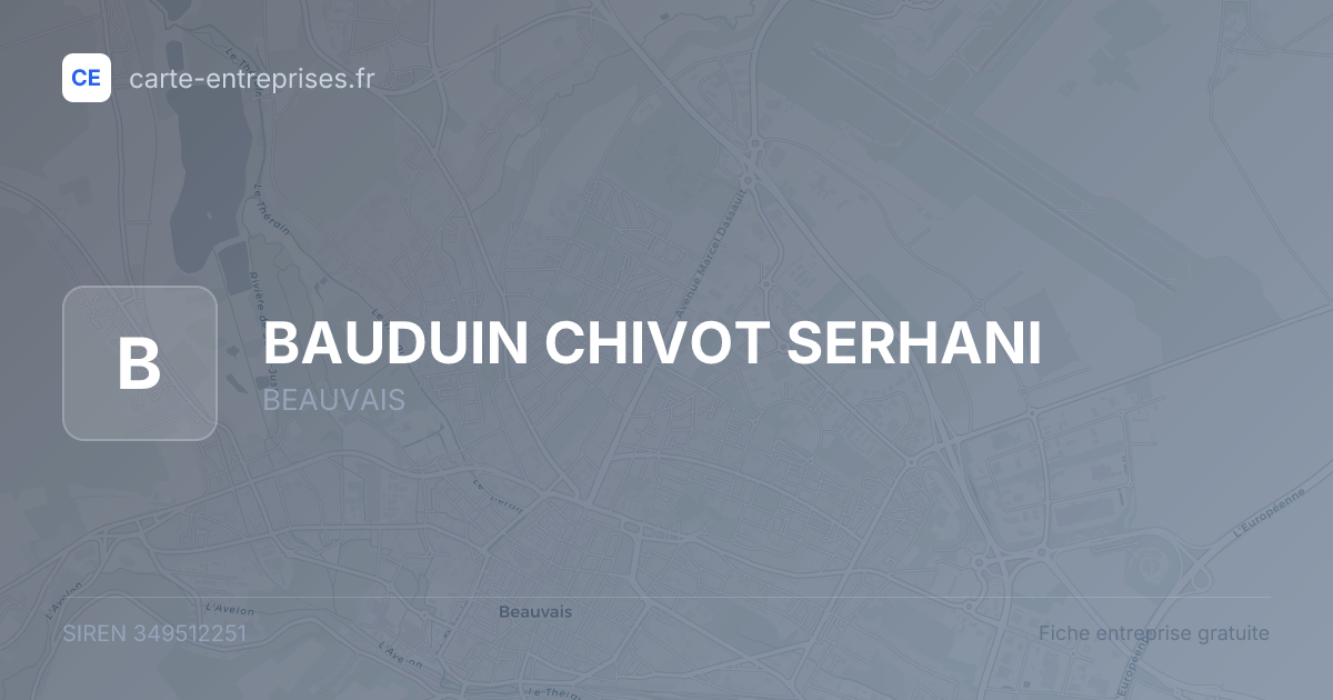 BAUDUIN CHIVOT SERHANI — 349512251 — fiche entreprise