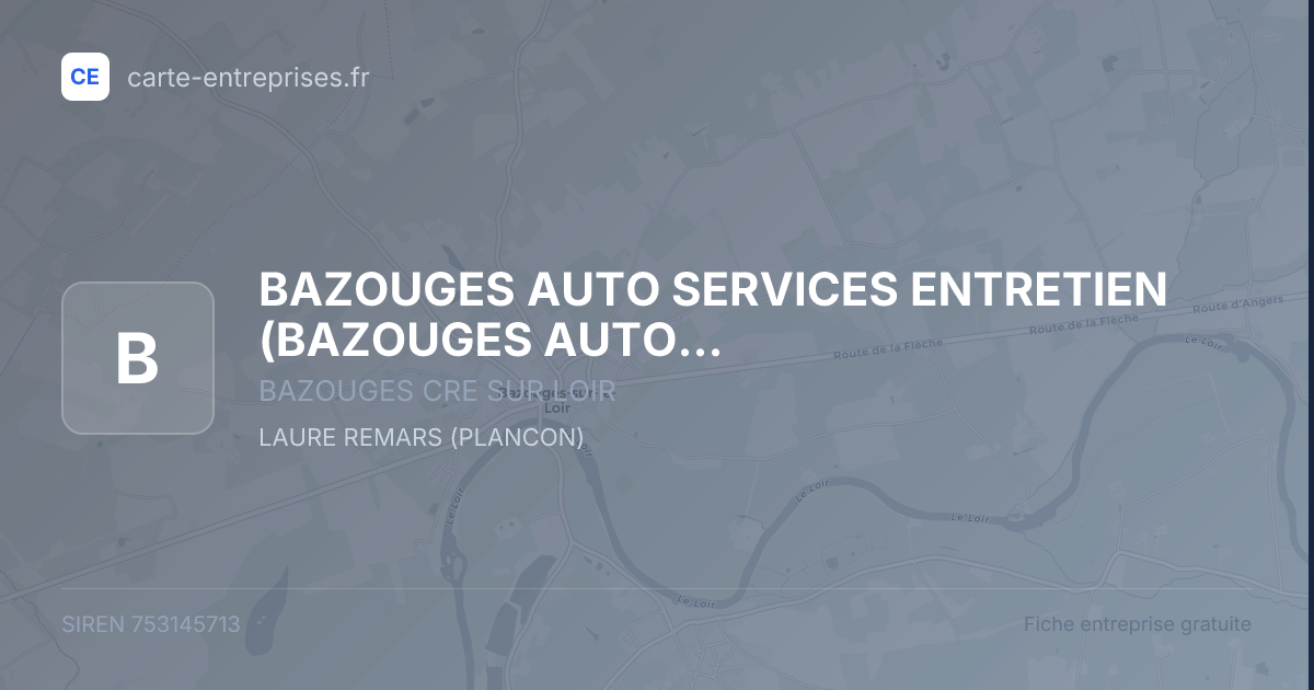 BAZOUGES AUTO SERVICES ENTRETIEN (BAZOUGES AUTO SERVICES ENTRETIEN) (BASE) — 753145713 — fiche entreprise