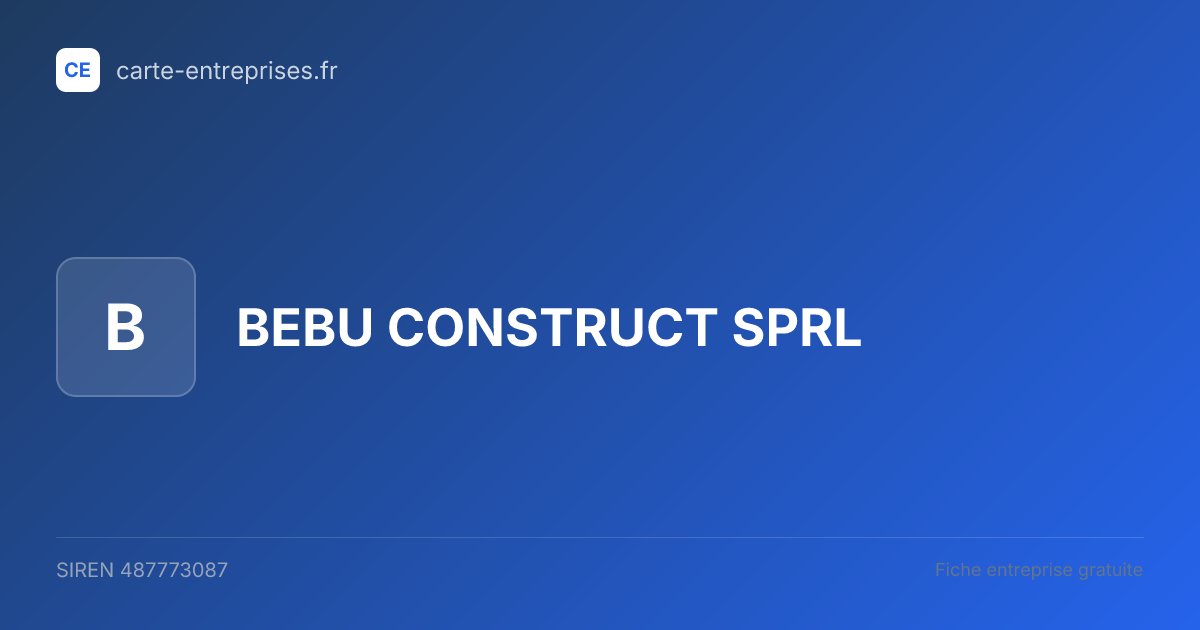 BEBU CONSTRUCT SPRL — 487773087 — fiche entreprise
