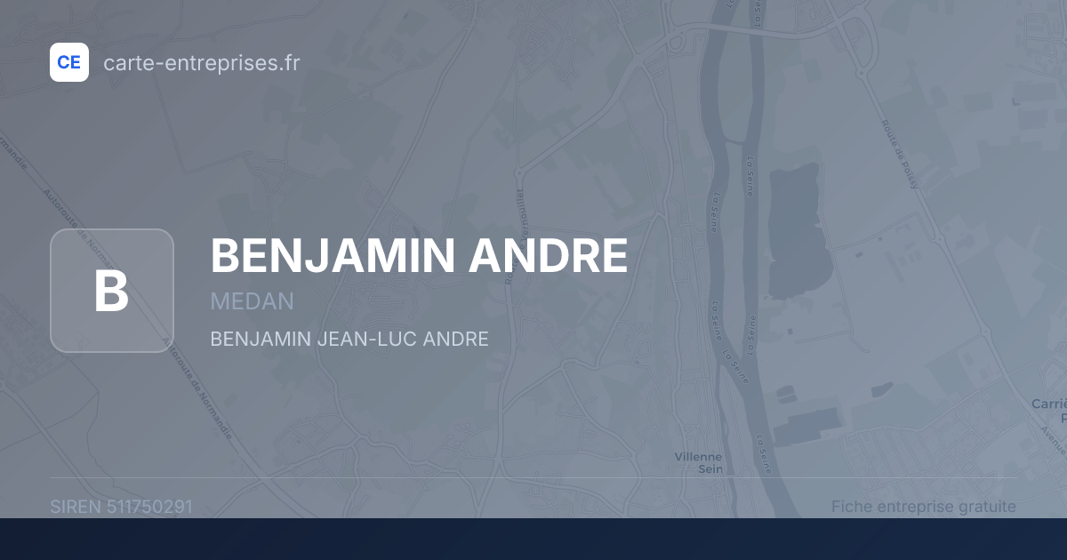 BENJAMIN ANDRE — 511750291 — fiche entreprise