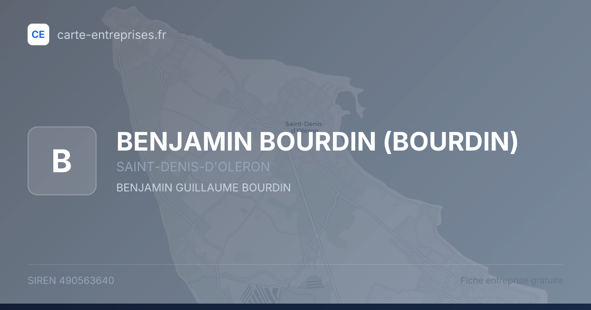 BENJAMIN BOURDIN (BOURDIN) — 490563640 — fiche entreprise