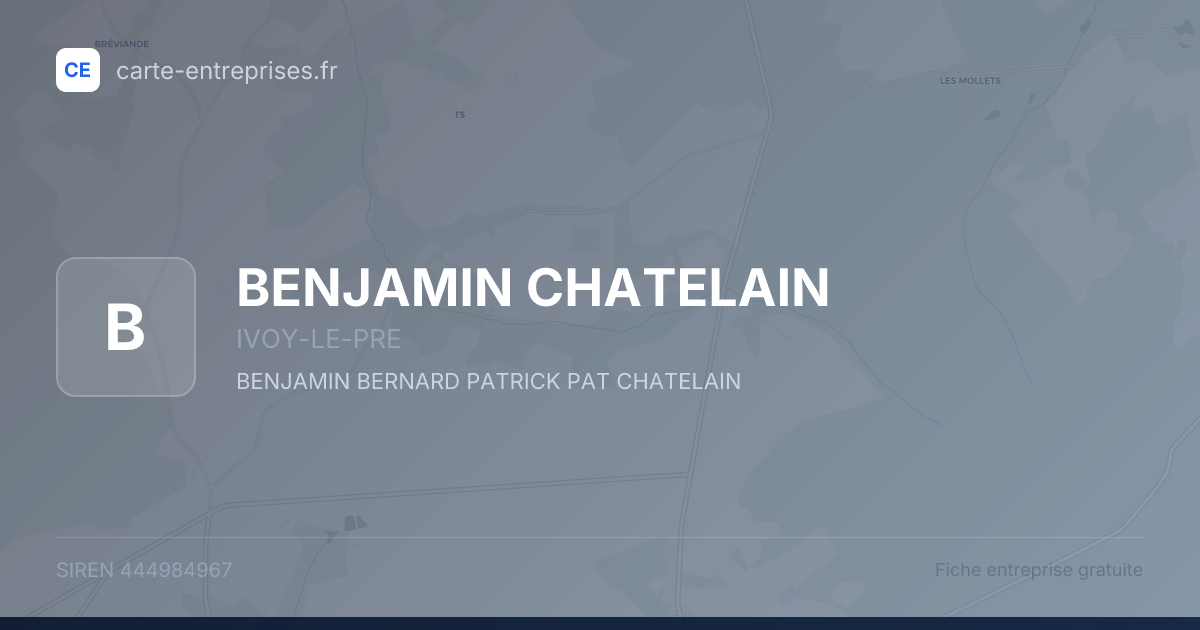 BENJAMIN CHATELAIN — 444984967 — fiche entreprise