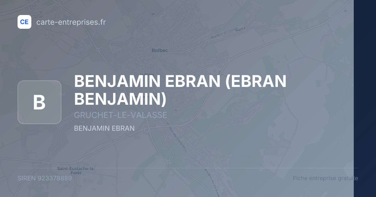 BENJAMIN EBRAN (EBRAN BENJAMIN) — 923378889 — fiche entreprise