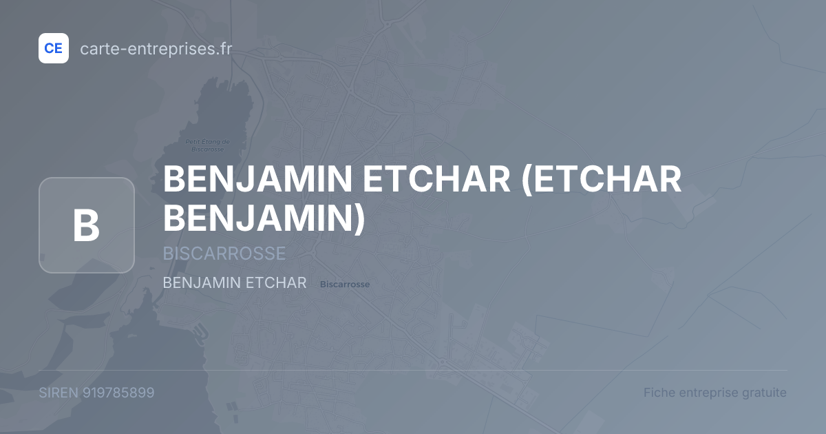 BENJAMIN ETCHAR (ETCHAR BENJAMIN) — 919785899 — fiche entreprise