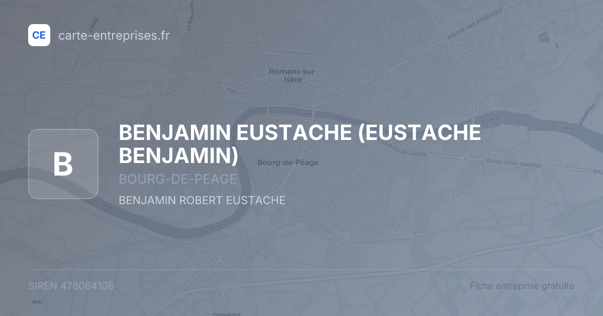 BENJAMIN EUSTACHE (EUSTACHE BENJAMIN) — 478064108 — fiche entreprise