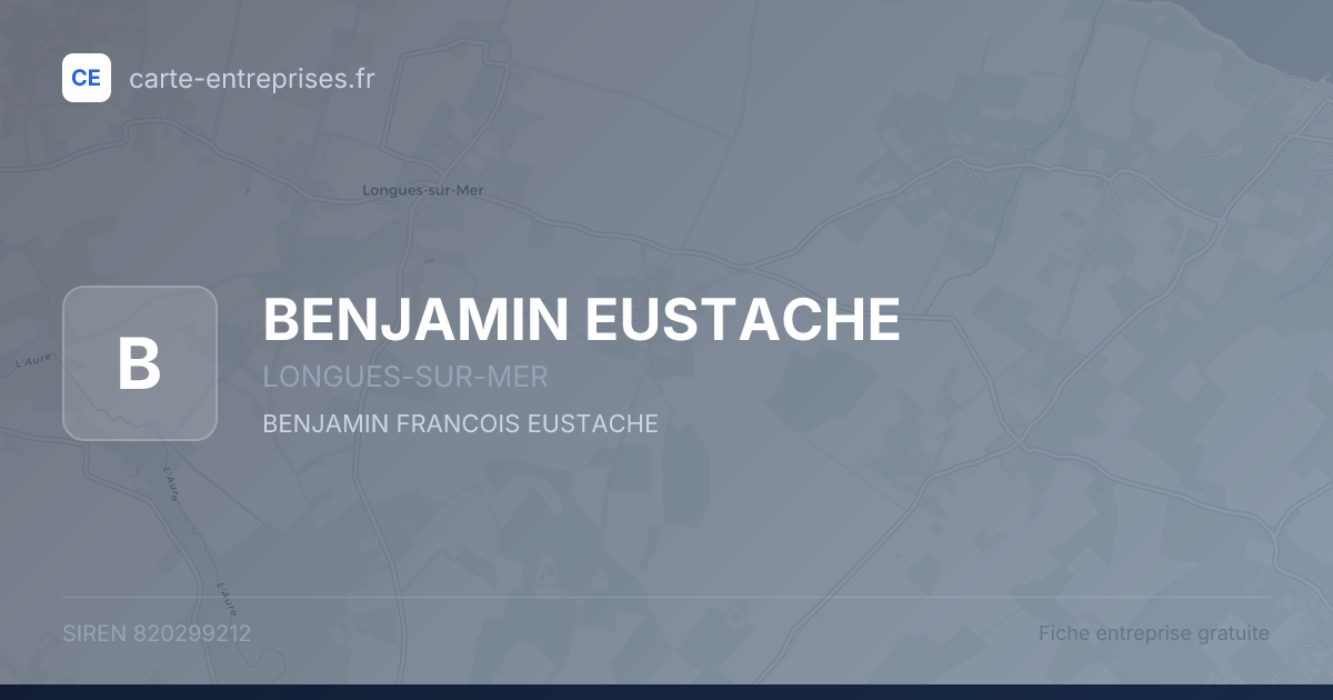 BENJAMIN EUSTACHE — 820299212 — fiche entreprise