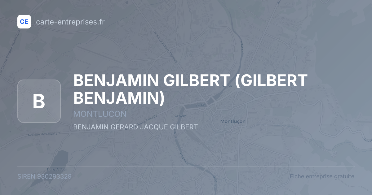 BENJAMIN GILBERT (GILBERT BENJAMIN) — 930293329 — fiche entreprise