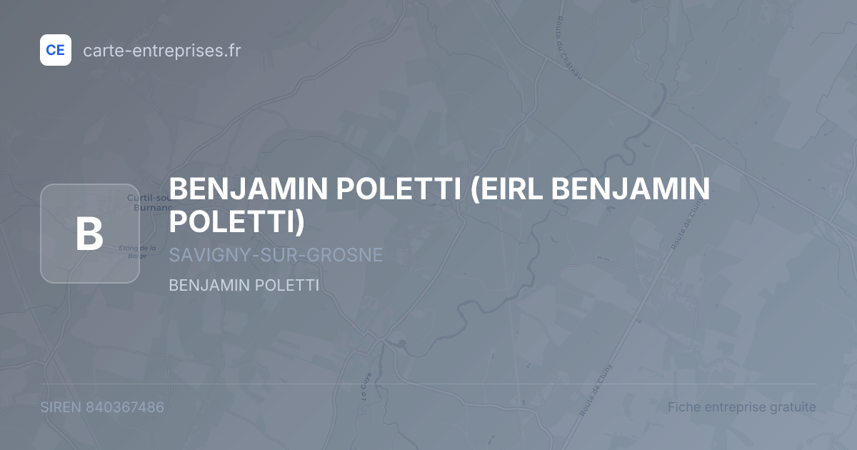 BENJAMIN POLETTI (EIRL BENJAMIN POLETTI) — 840367486 — fiche entreprise