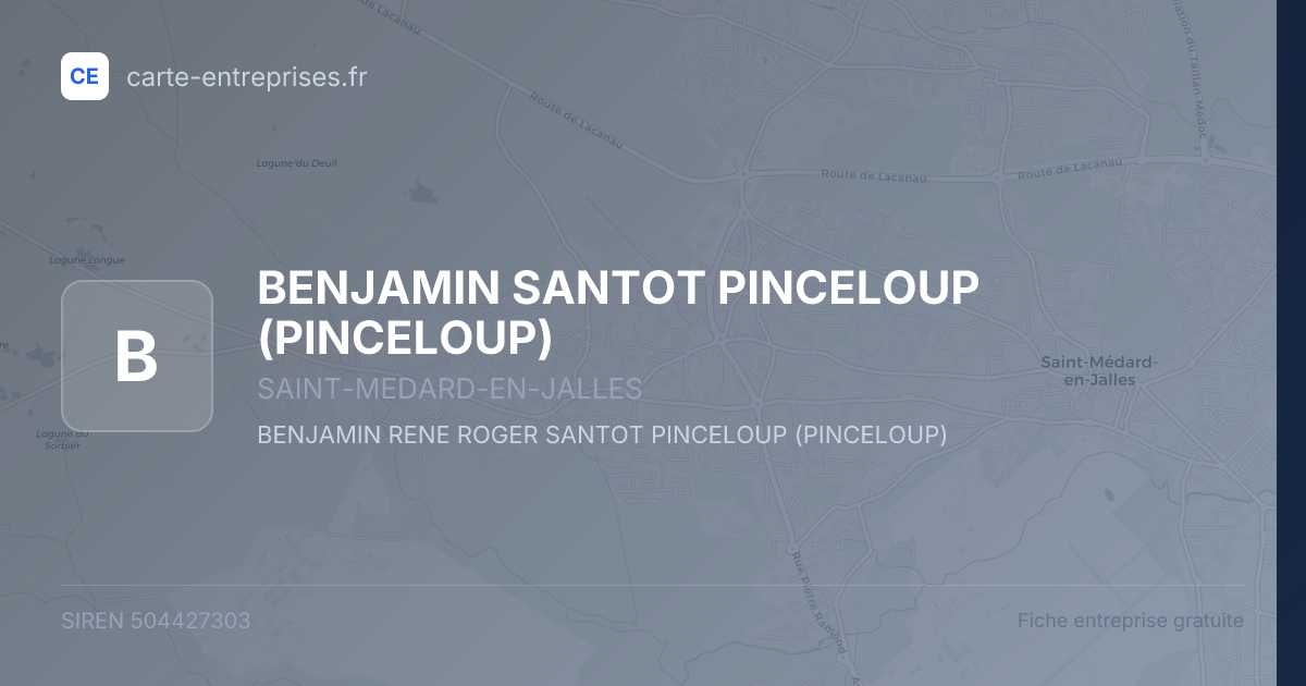 BENJAMIN SANTOT PINCELOUP (PINCELOUP) — 504427303 — fiche entreprise