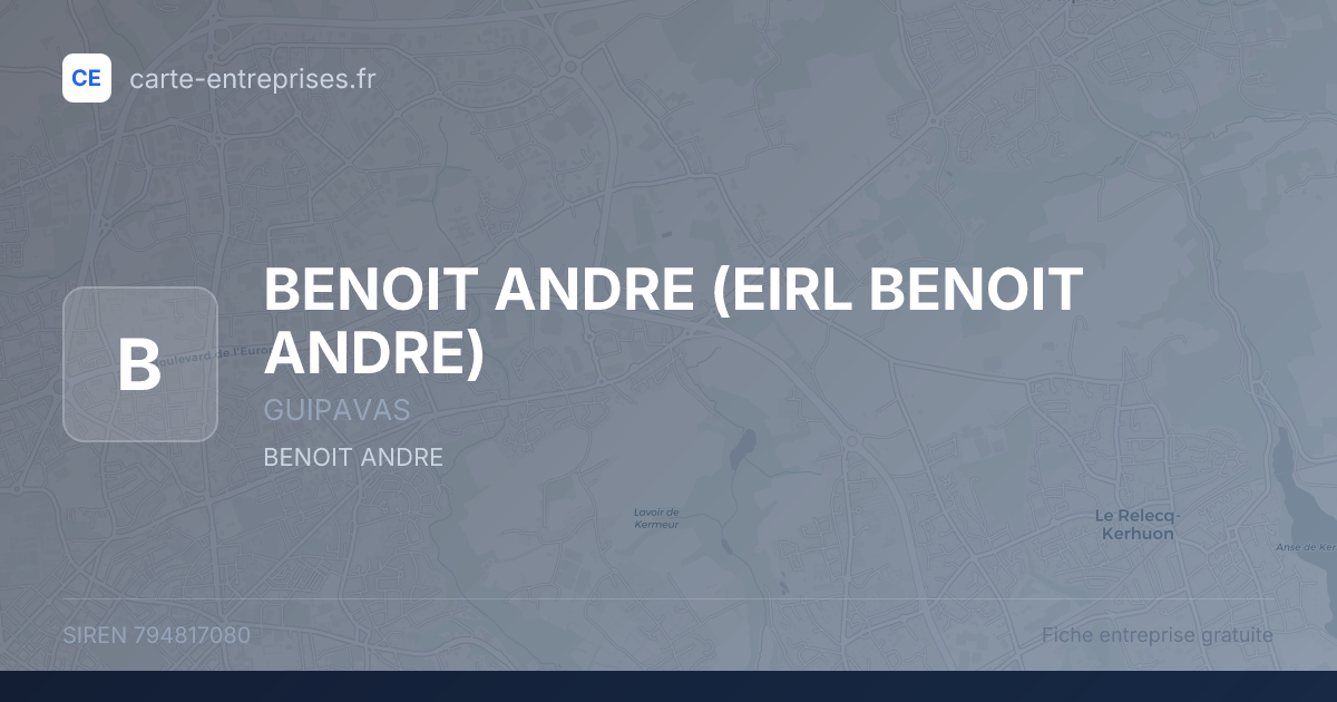 BENOIT ANDRE (EIRL BENOIT ANDRE) — 794817080 — fiche entreprise