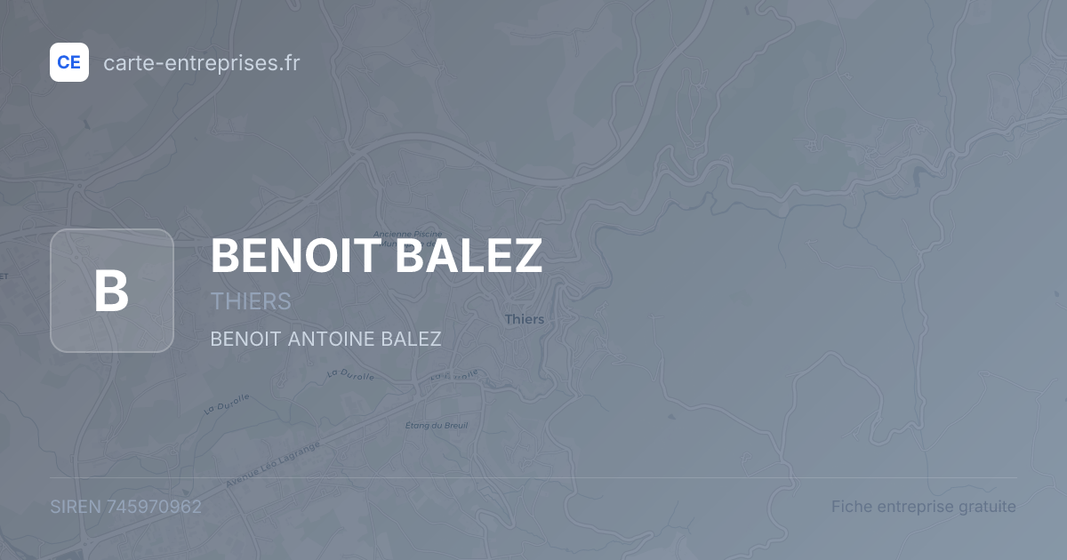 BENOIT BALEZ — 745970962 — fiche entreprise