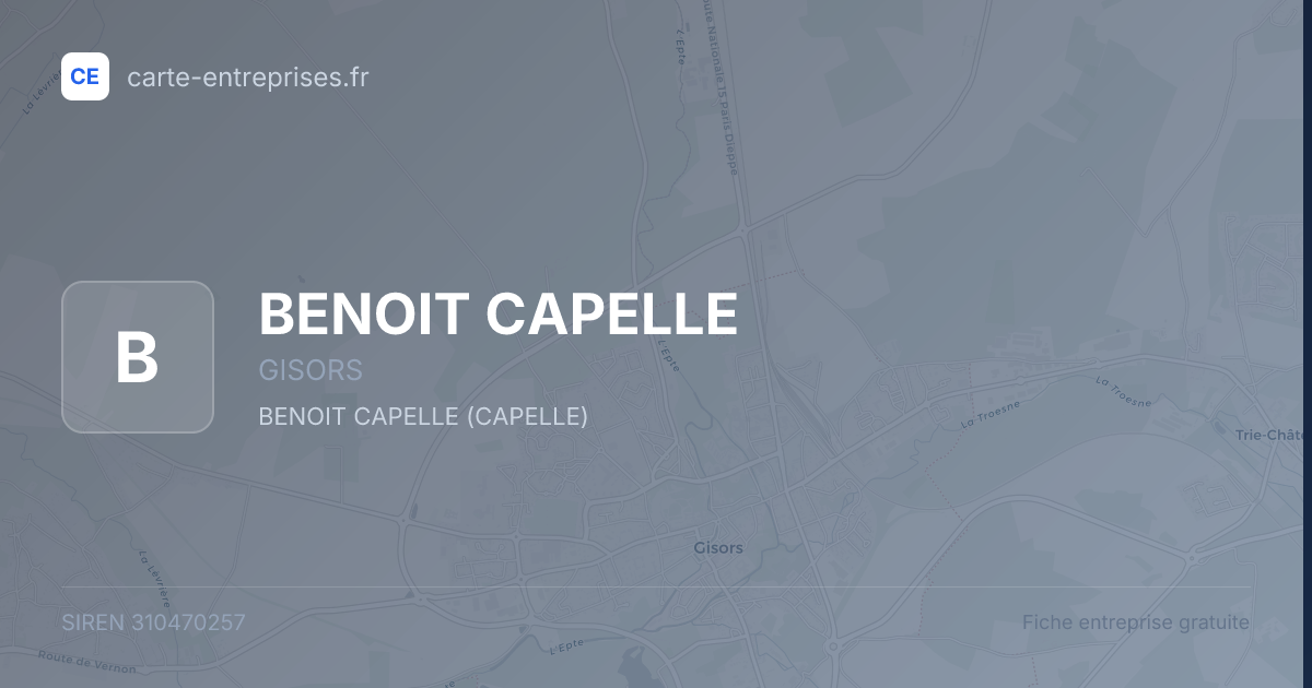 BENOIT CAPELLE — 310470257 — fiche entreprise