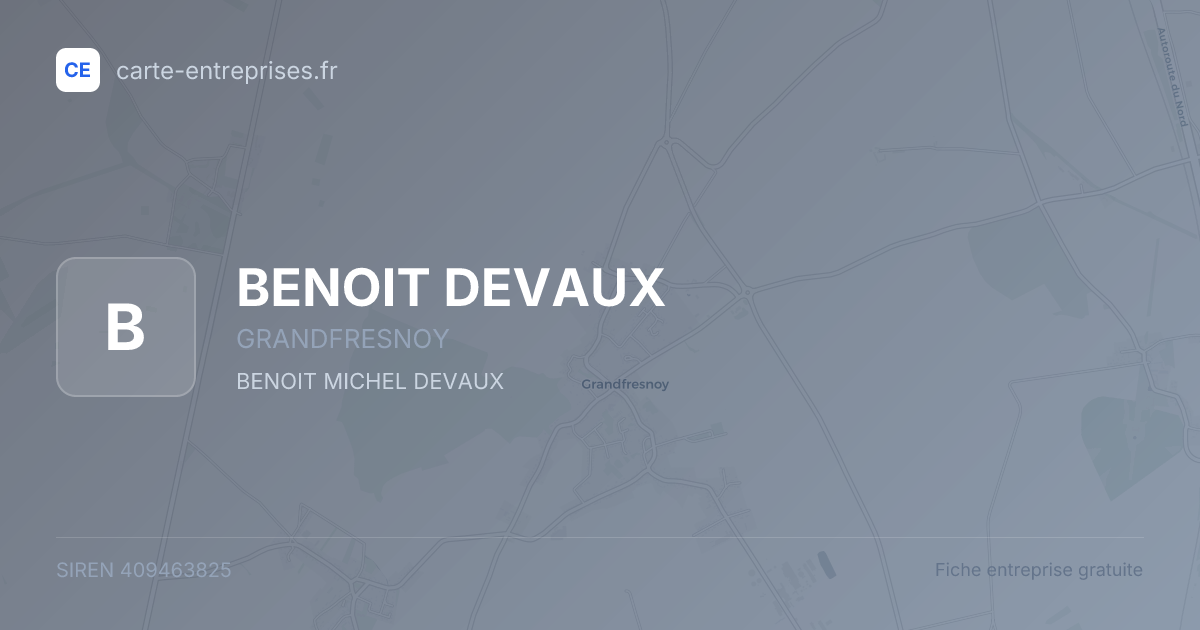 BENOIT DEVAUX — 409463825 — fiche entreprise