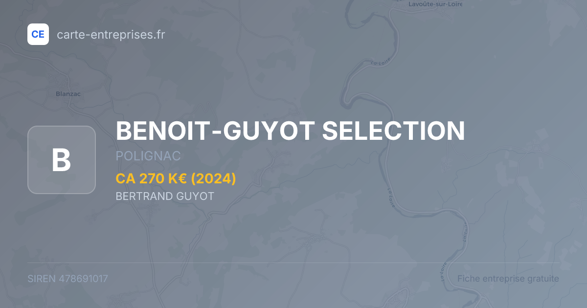 BENOIT-GUYOT SELECTION — 478691017 — fiche entreprise