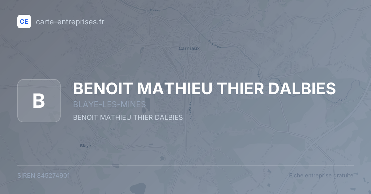 BENOIT MATHIEU THIER DALBIES — 845274901 — fiche entreprise