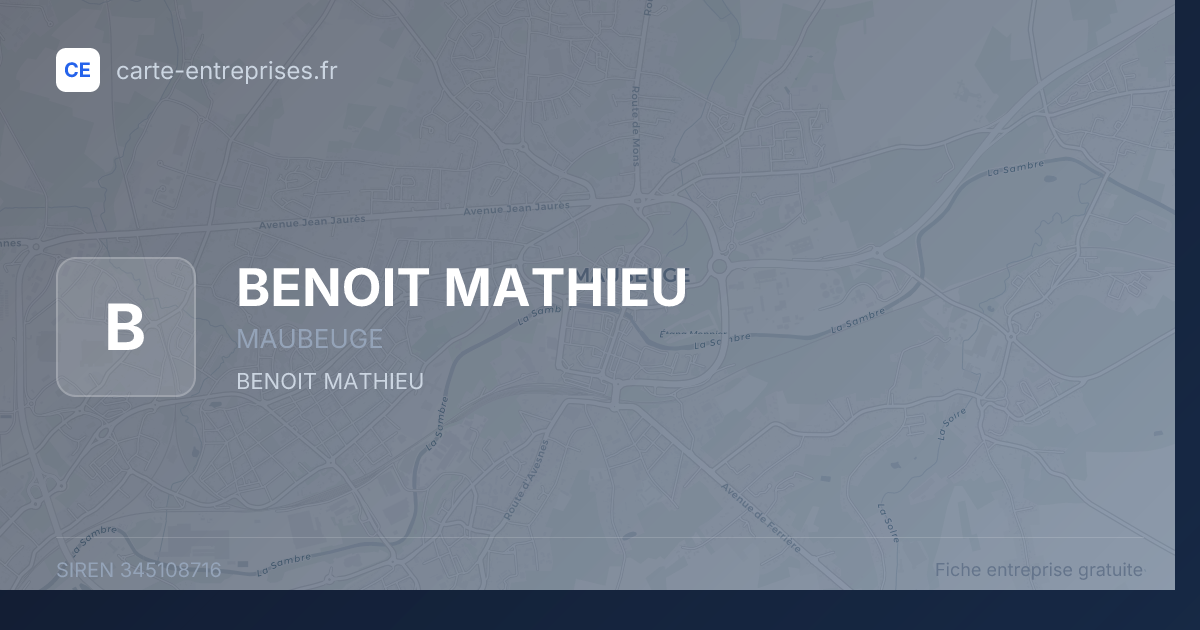 BENOIT MATHIEU — 345108716 — fiche entreprise