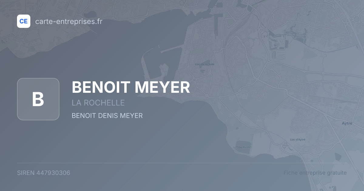 BENOIT MEYER — 447930306 — fiche entreprise