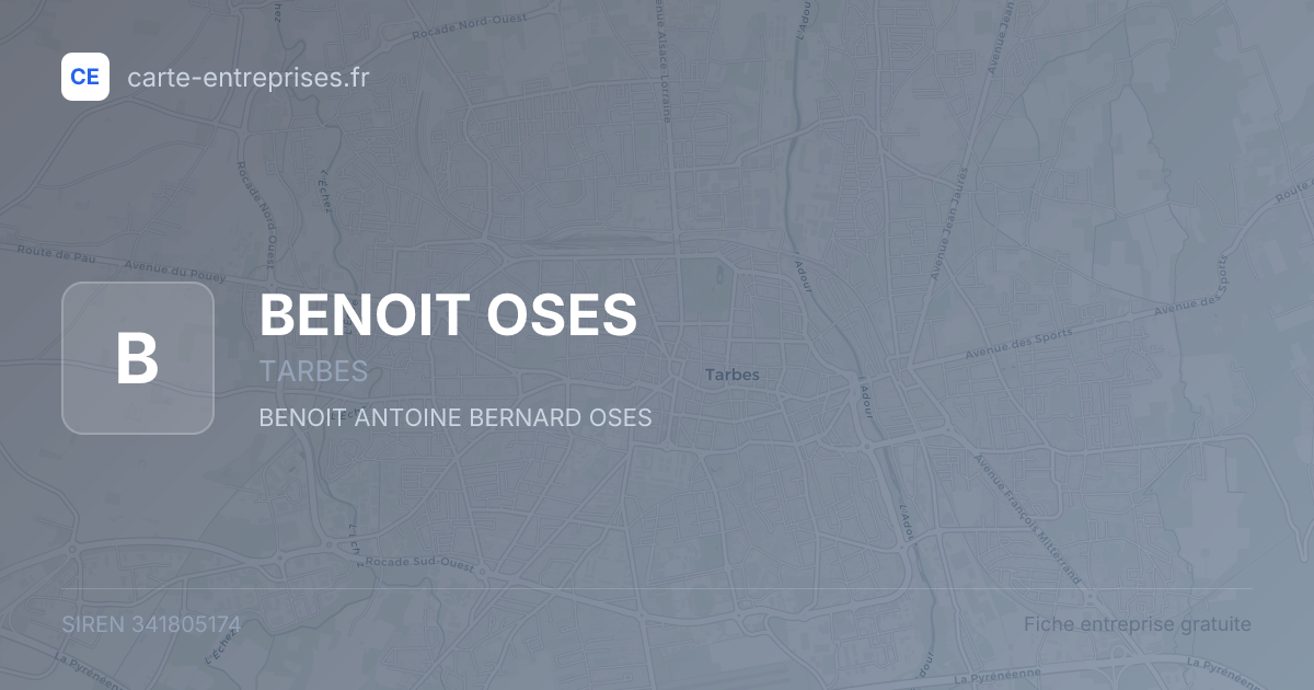 BENOIT OSES — 341805174 — fiche entreprise