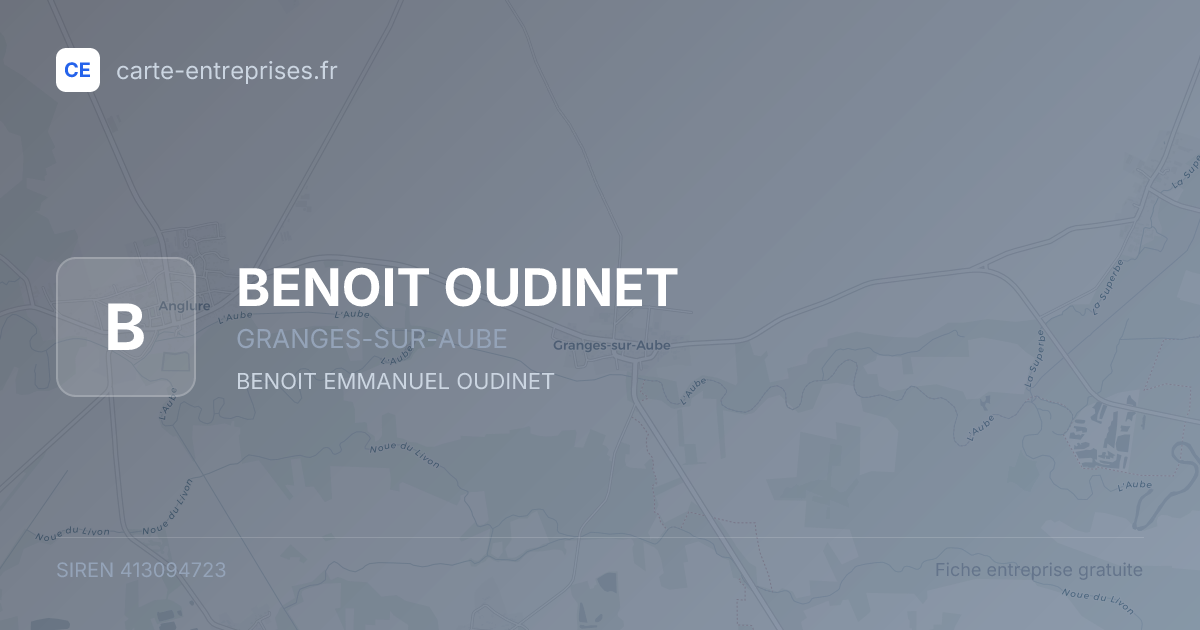 BENOIT OUDINET — 413094723 — fiche entreprise
