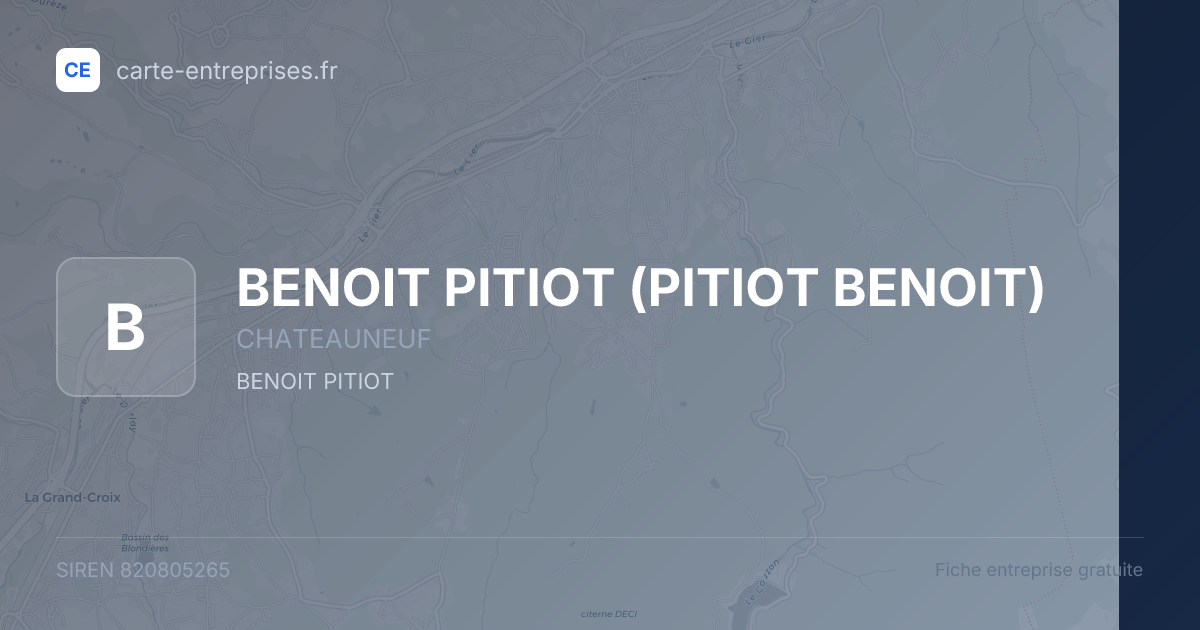 BENOIT PITIOT (PITIOT BENOIT) — 820805265 — fiche entreprise