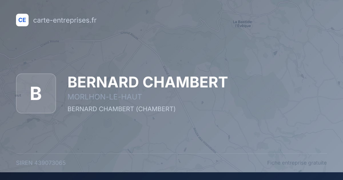 BERNARD CHAMBERT — 439073065 — fiche entreprise