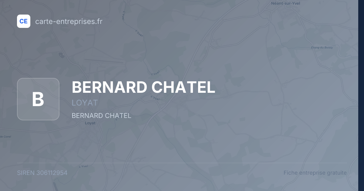 BERNARD CHATEL — 306112954 — fiche entreprise