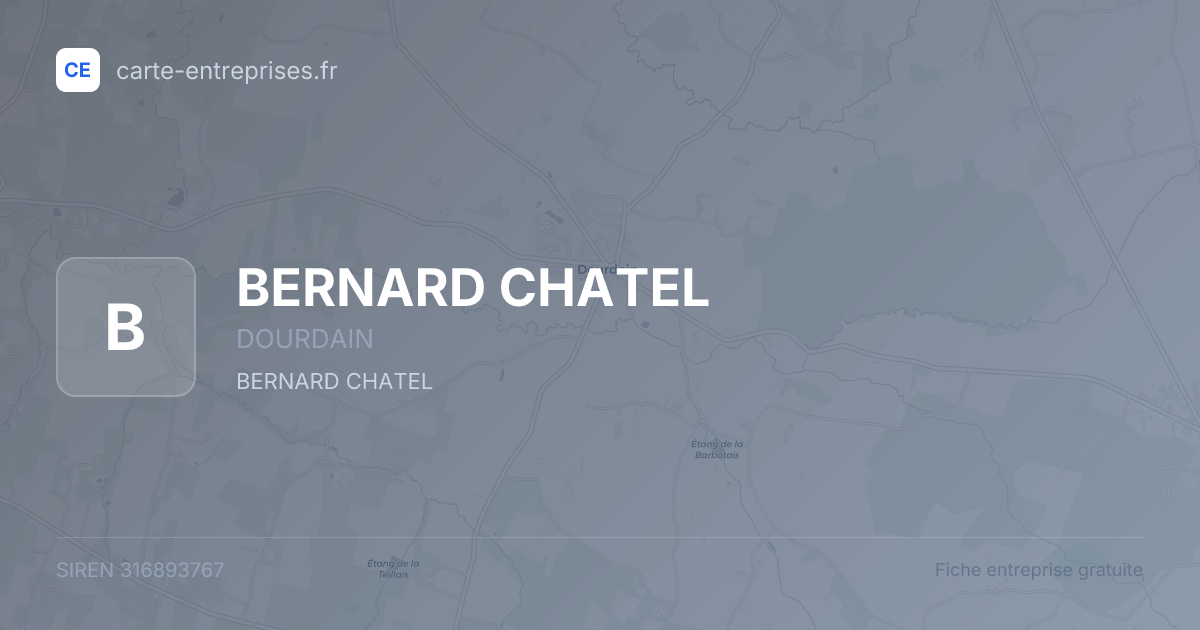 BERNARD CHATEL — 316893767 — fiche entreprise