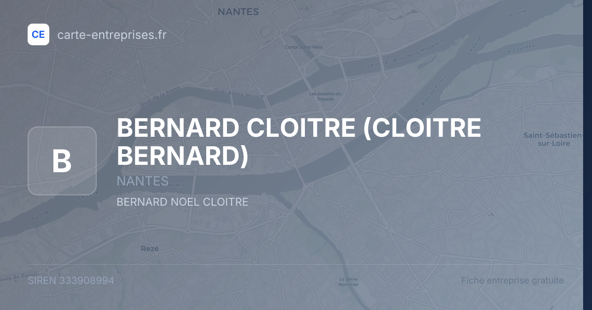 BERNARD CLOITRE (CLOITRE BERNARD) — 333908994 — fiche entreprise
