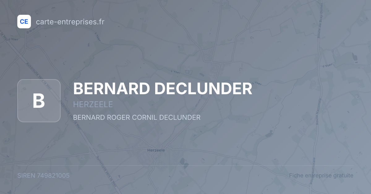 BERNARD DECLUNDER — 749821005 — fiche entreprise