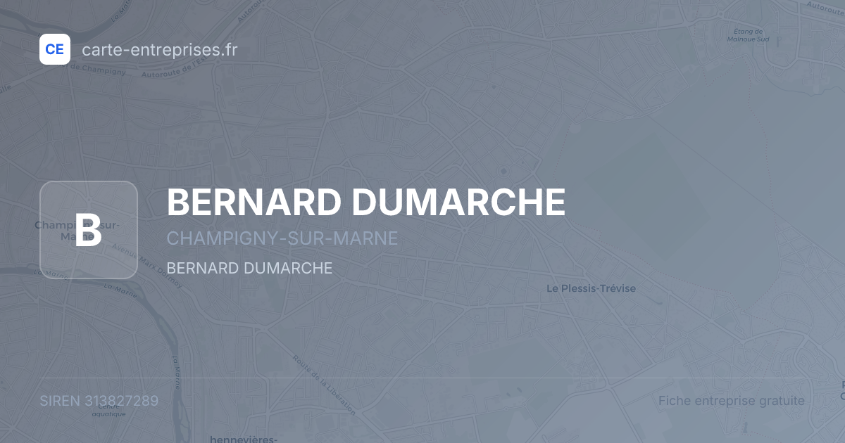 BERNARD DUMARCHE — 313827289 — fiche entreprise