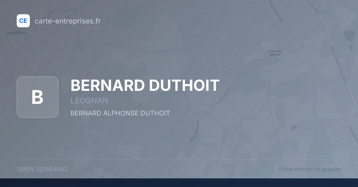 BERNARD DUTHOIT — 321564882 — fiche entreprise