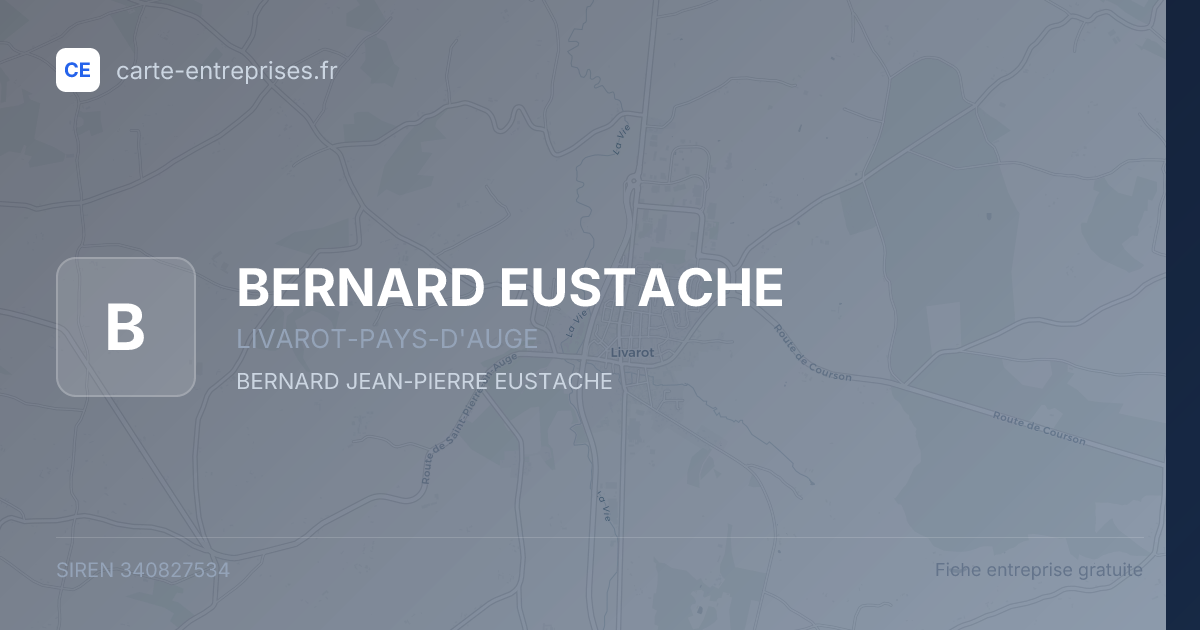 BERNARD EUSTACHE — 340827534 — fiche entreprise