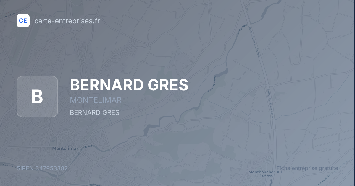 BERNARD GRES — 347953382 — fiche entreprise