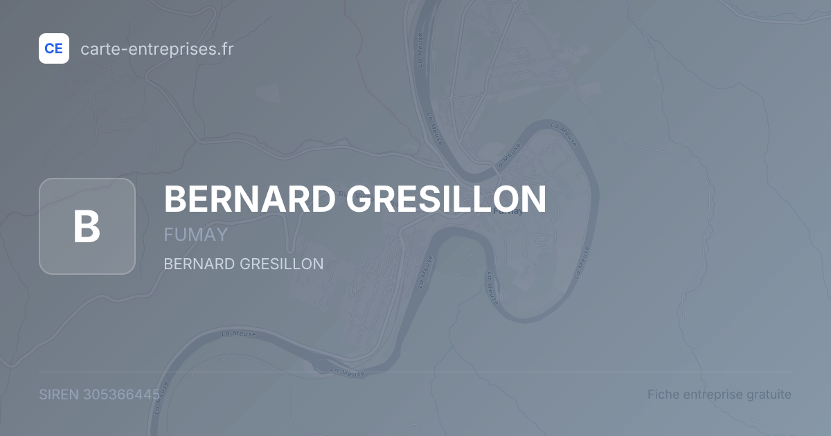 BERNARD GRESILLON — 305366445 — fiche entreprise