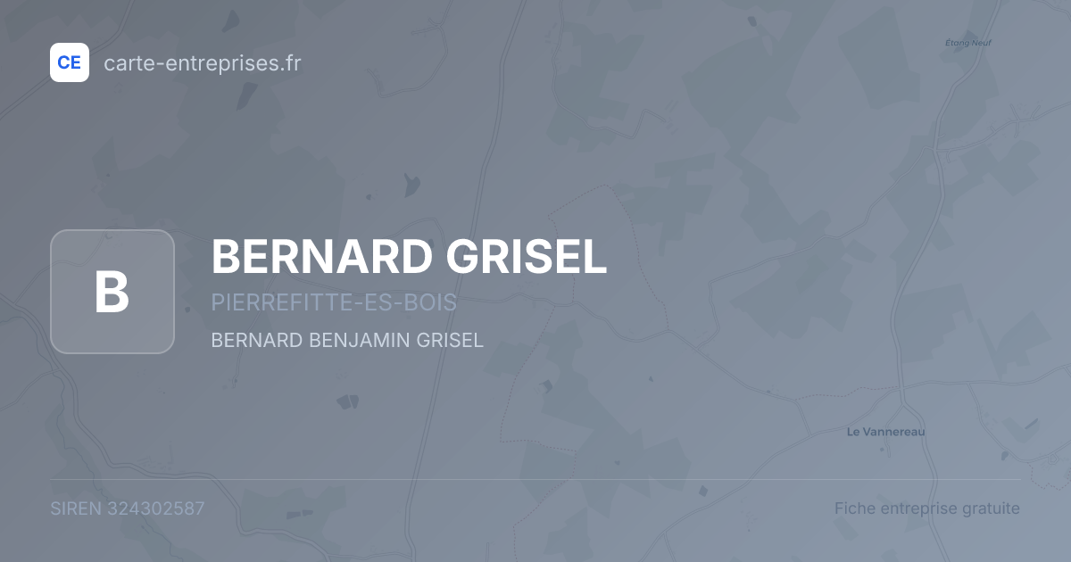 BERNARD GRISEL — 324302587 — fiche entreprise