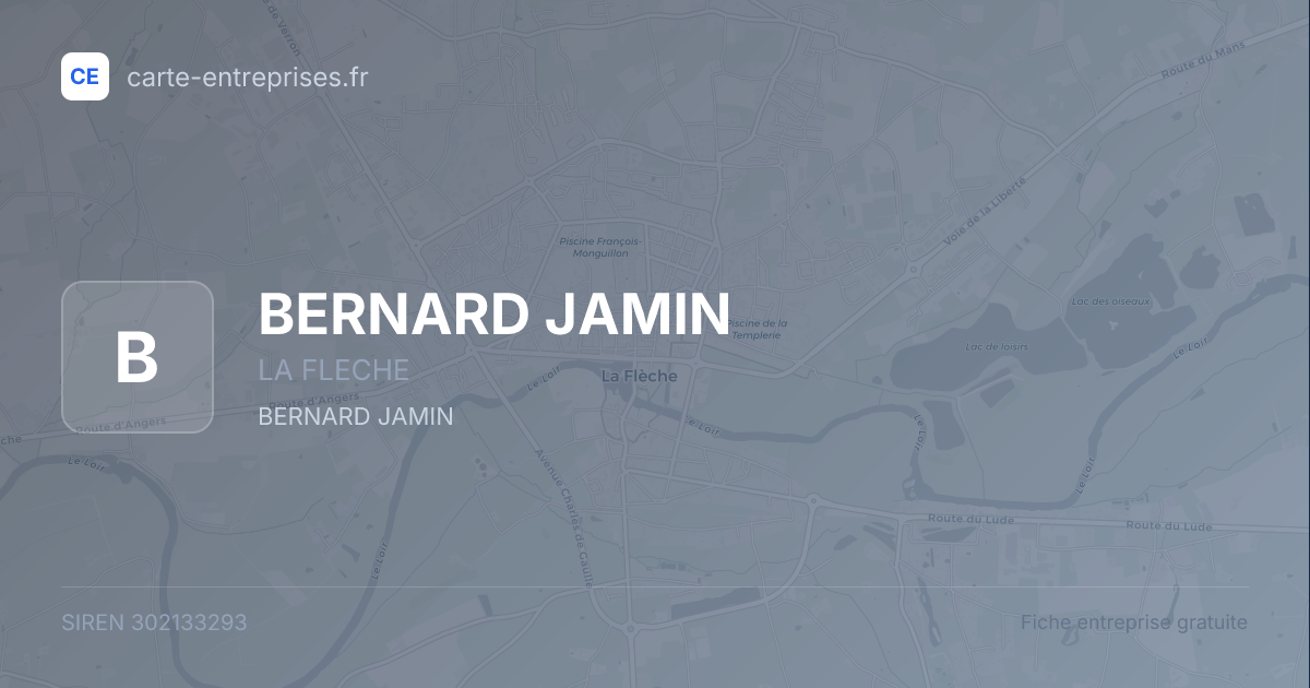 BERNARD JAMIN — 302133293 — fiche entreprise
