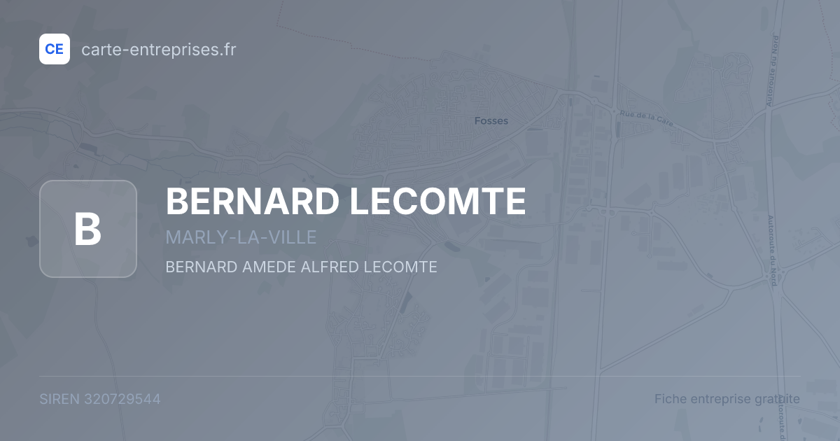 BERNARD LECOMTE — 320729544 — fiche entreprise